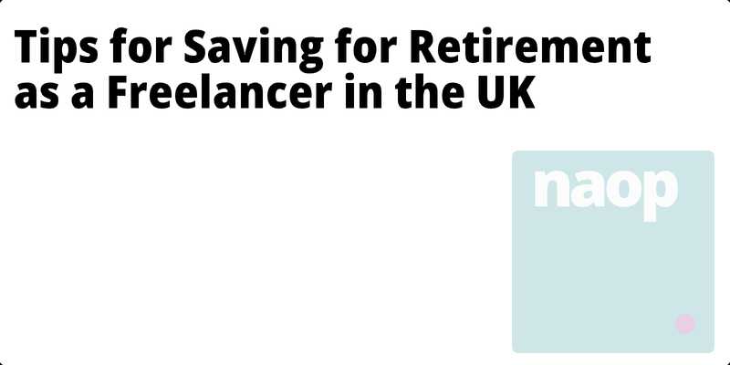 Tips for Saving for Retirement as a Freelancer in the UK hero