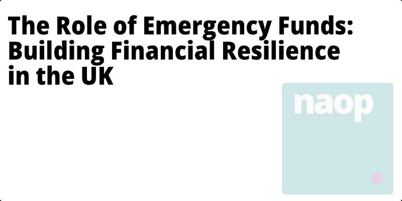 The Role of Emergency Funds: Building Financial Resilience in the UK hero