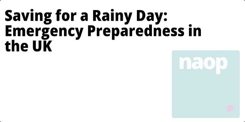 Saving for a Rainy Day: Emergency Preparedness in the UK hero