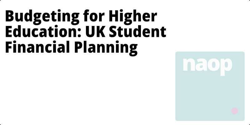 Budgeting for Higher Education: UK Student Financial Planning hero