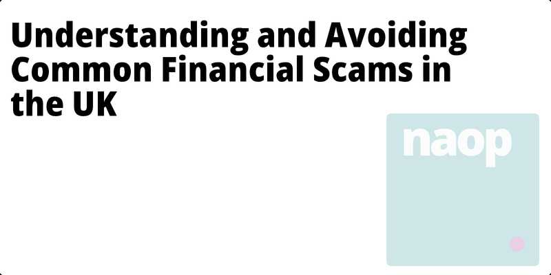 Understanding and Avoiding Common Financial Scams in the UK hero