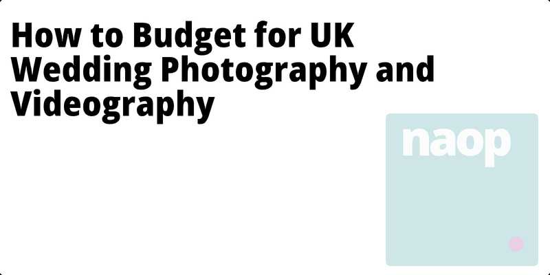 How to Budget for UK Wedding Photography and Videography hero