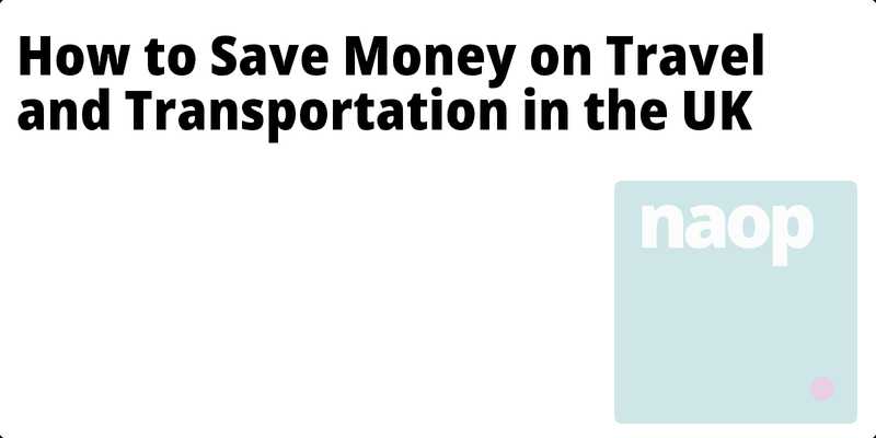 How to Save Money on Travel and Transportation in the UK hero