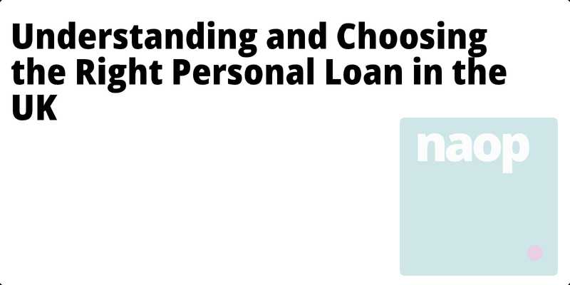 Understanding and Choosing the Right Personal Loan in the UK hero