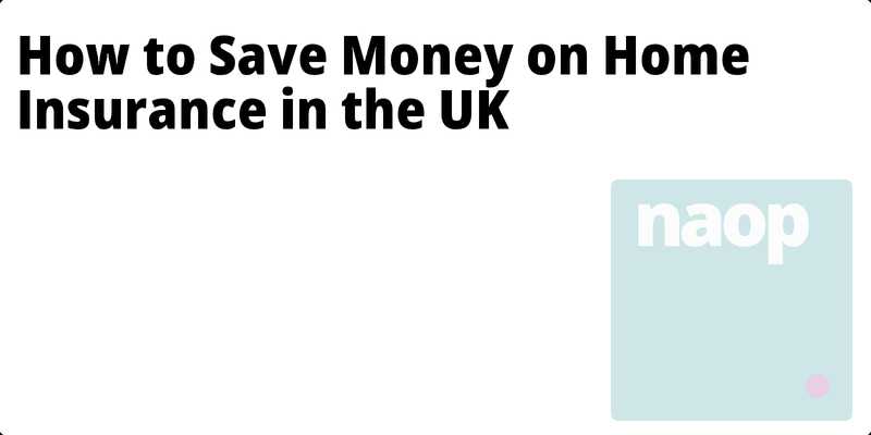How to Save Money on Home Insurance in the UK hero