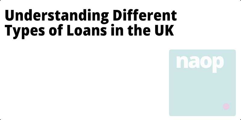 Understanding Different Types of Loans in the UK hero