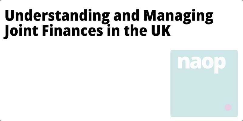 Understanding and Managing Joint Finances in the UK hero