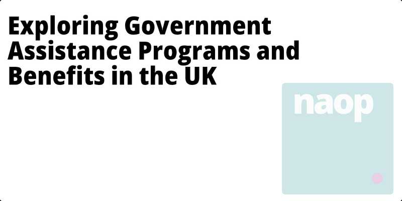 Exploring Government Assistance Programs and Benefits in the UK hero