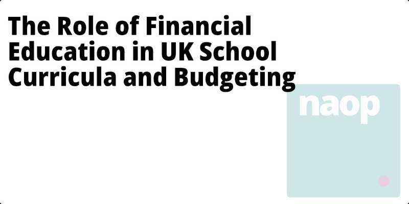 The Role of Financial Education in UK School Curricula and Budgeting hero