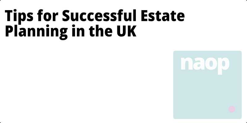 Tips for Successful Estate Planning in the UK hero