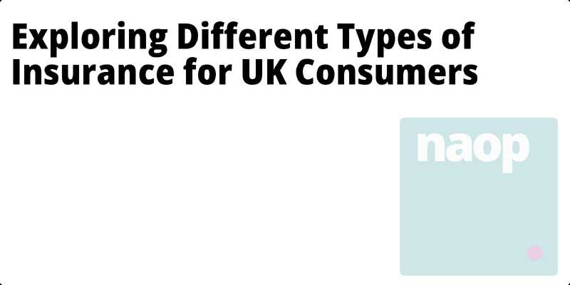 Exploring Different Types of Insurance for UK Consumers hero
